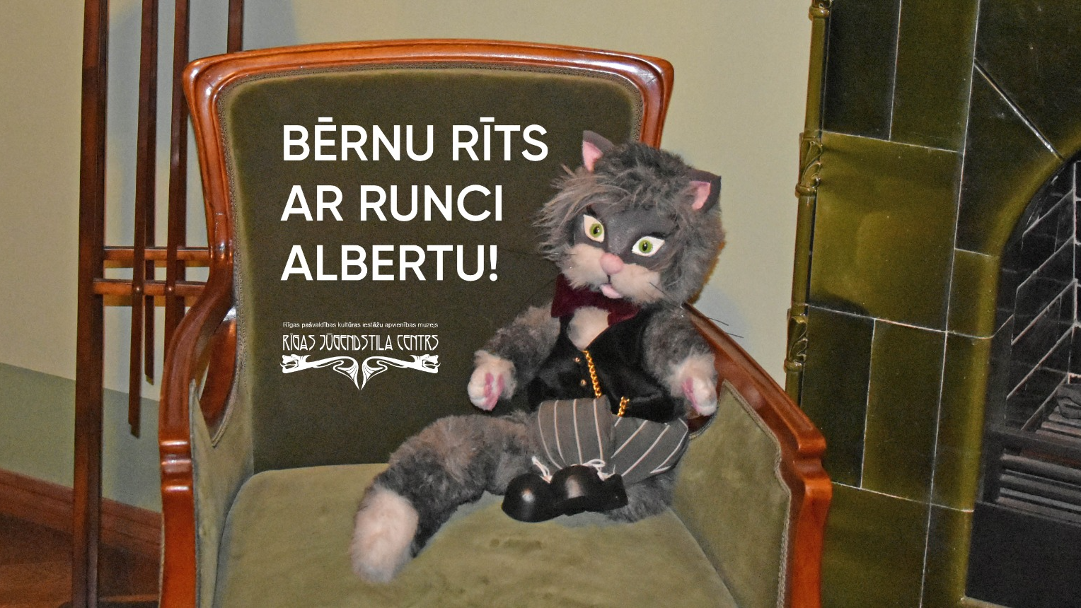 Rudenīgs Bērnu rīts ar Runci Albertu muzejā “Rīgas Jūgendstila centrs” 
