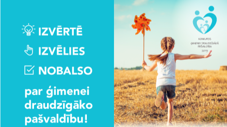 Aicinām iedzīvotājus balsot par ģimenei draudzīgāko pašvaldību
