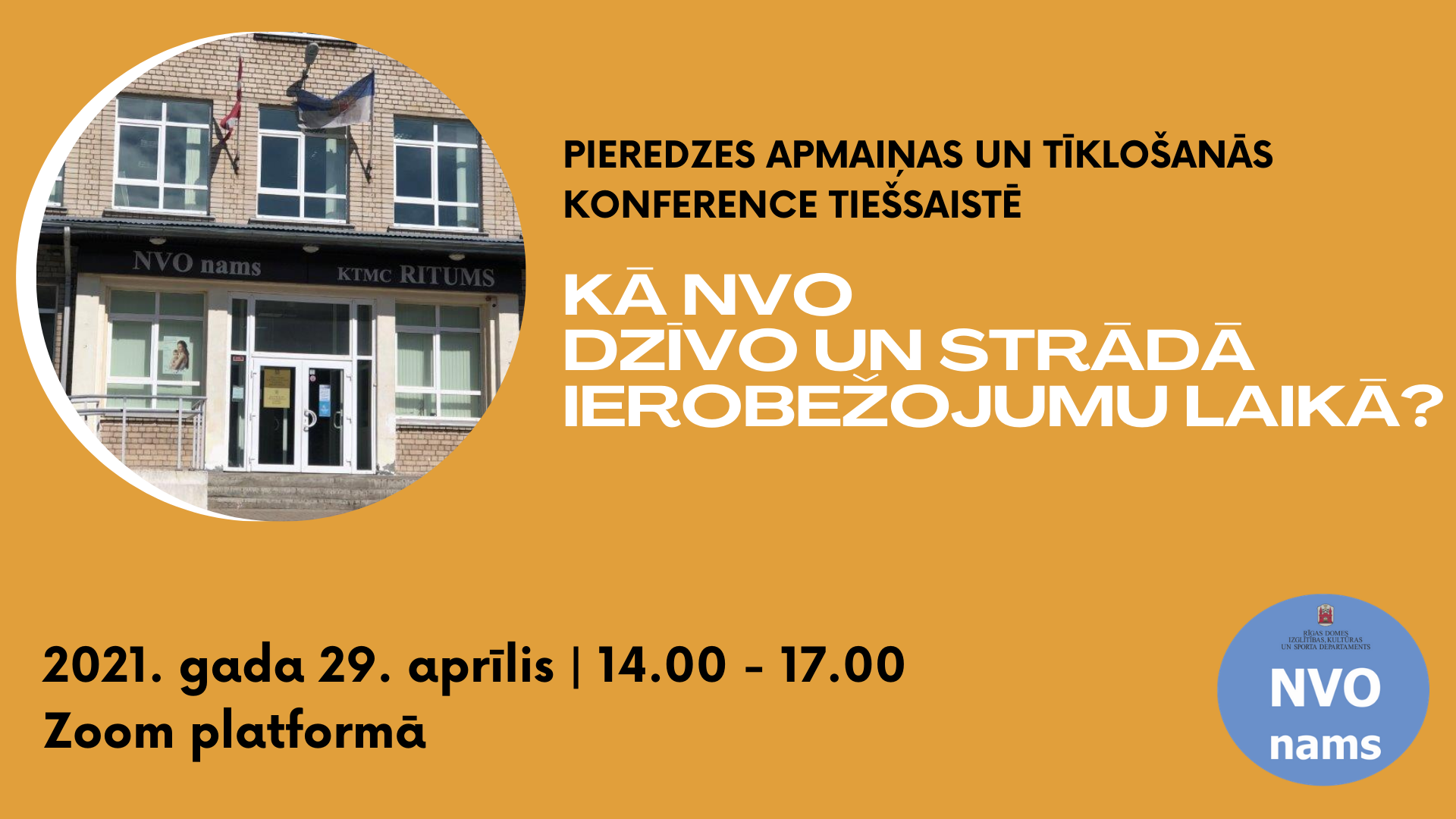 Aicina uz pieredzes apmaiņas un tīklošanās konferenci tiešsaistē “Kā NVO dzīvo un strādā ierobežojumu laikā?"
