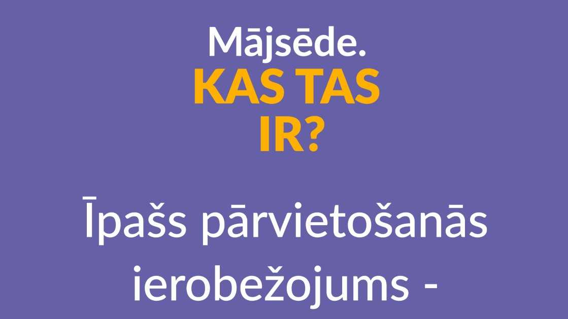 Paliec mājās!
