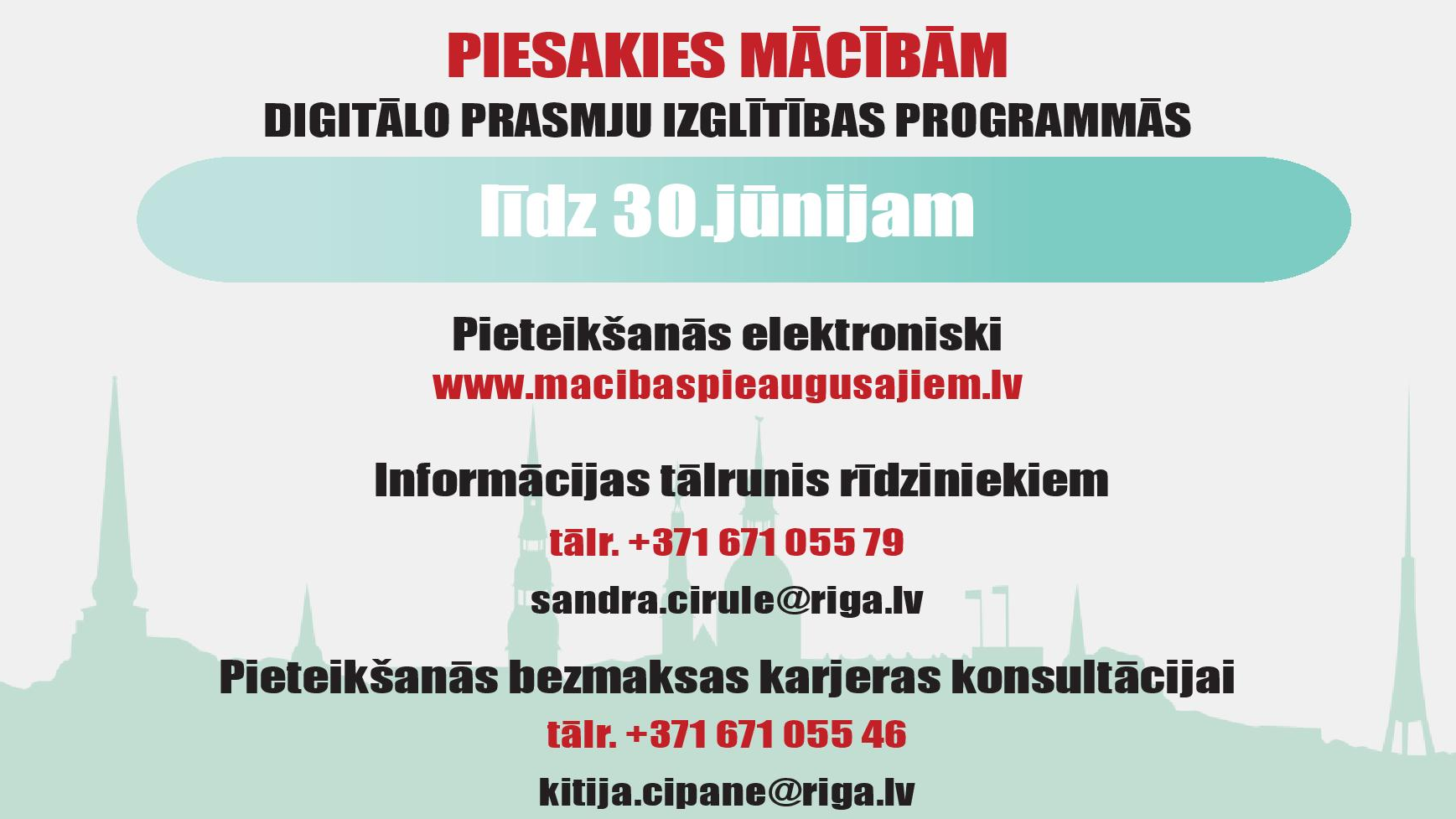 Rīdziniek, izmanto iespēju!