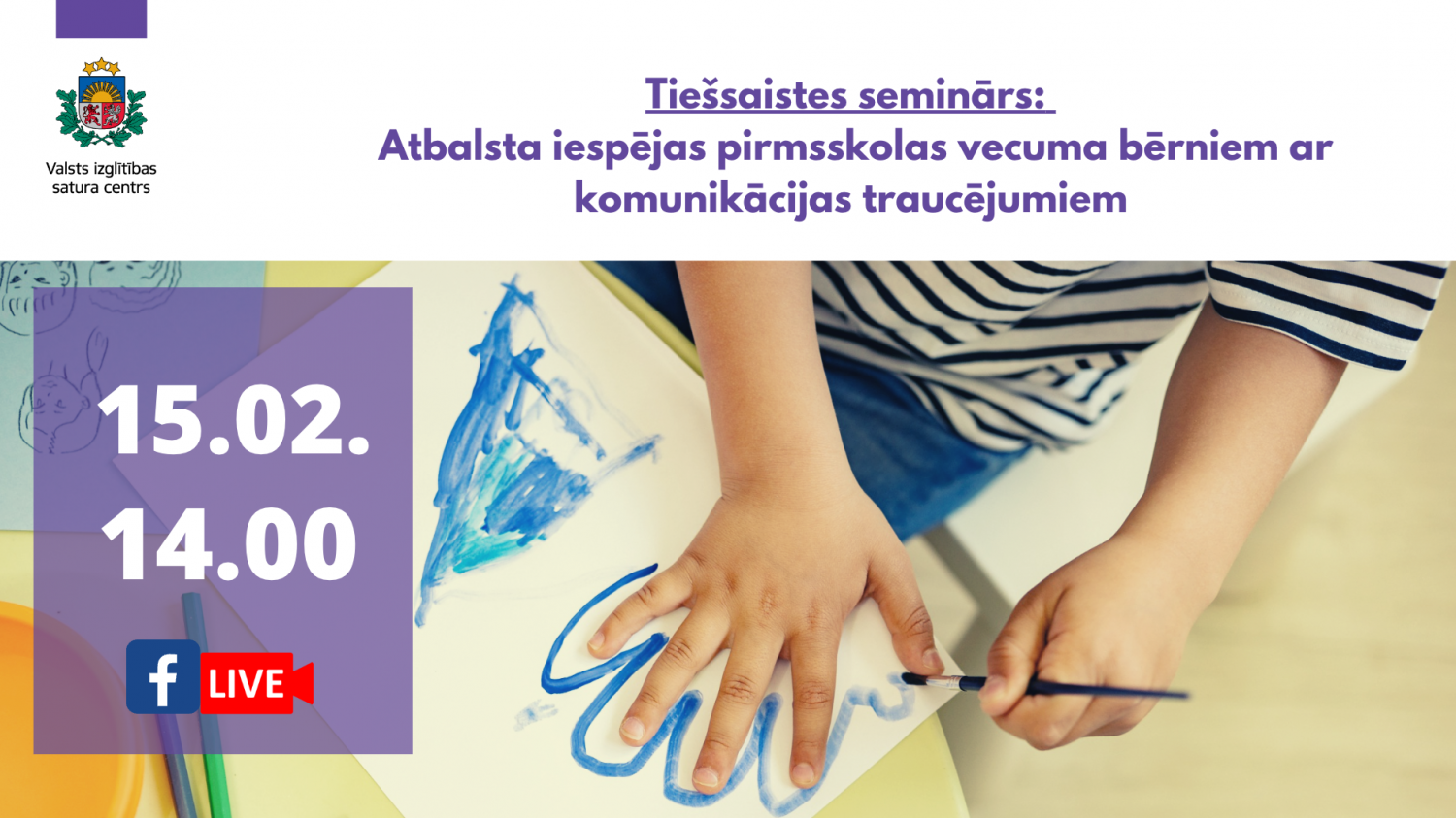 VISC aicina uz tiešsaistes semināru "Atbalsta iespējas pirmsskolas vecuma bērniem ar komunikācijas traucējumiem"