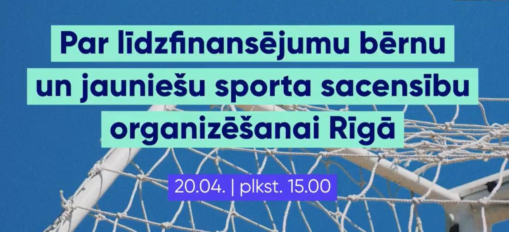 Tiešsaistes seminārs par līdzfinansējumu bērnu un jauniešu sporta sacensību organizēšanai Rīgā